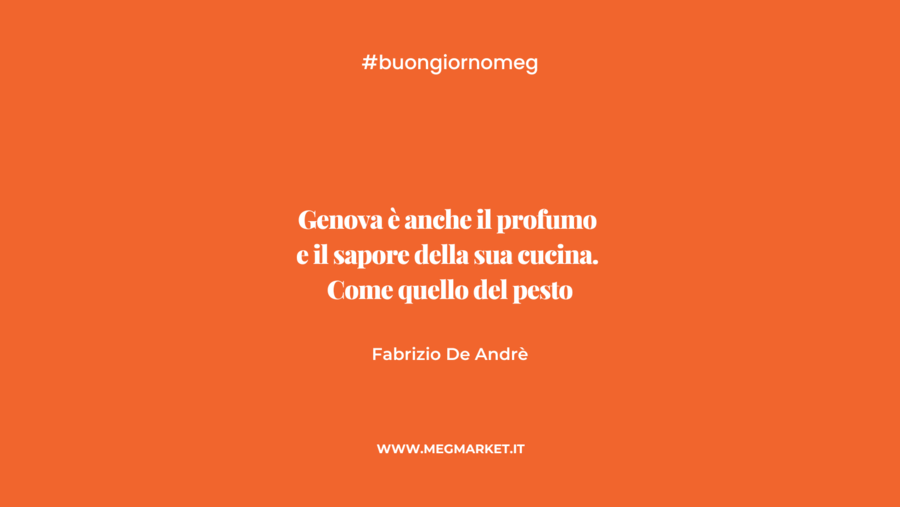 &quot;Genova è anche il profumo e il sapore della sua cucina...&quot;